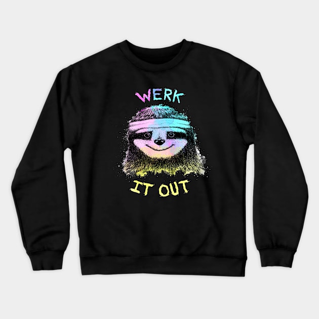 Werk It Out Crewneck Sweatshirt by kellabell9